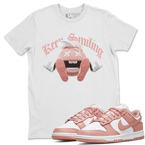 Keep Smiling - Sneaker Shirt To Match Dunks Rose Whisper Jezsport.com