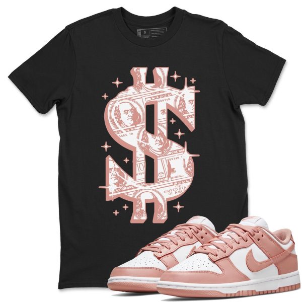 Money Dollar - Sneaker Shirt To Match Dunks Rose Whisper Jezsport.com