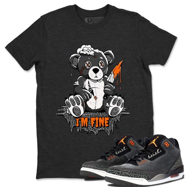 I'm Fine - Sneaker Shirt To Match 3s Fear Jezsport.com