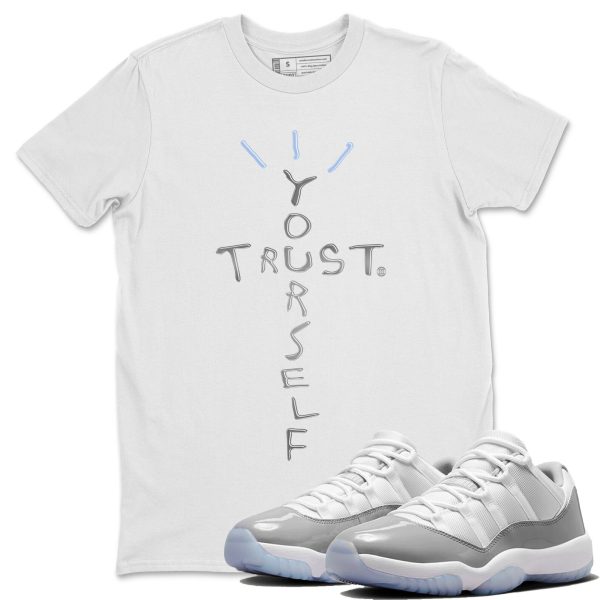 Trust Yourself Unisex Casual T-Shirt - Sneaker T-Shirt To Match 11s White Cement Jezsport.com