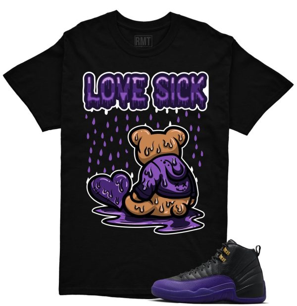 Field Purple 12s Matching shirts, Love Sick Shirt Matching Jordan 12 Field Purple Jezsport.com