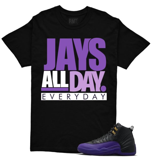 Field Purple 12s Matching shirts, Jays all day Shirt Matching Jordan 12 Field Purple Jezsport.com