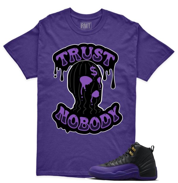 Field Purple 12s Matching shirts, Trust NoBody Shirt Matching Jordan 12 Field Purple Jezsport.com