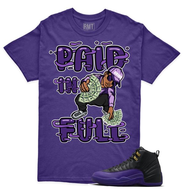 Field Purple 12s Matching shirts, Paid In Full Shirt Matching Jordan 12 Field Purple Jezsport.com