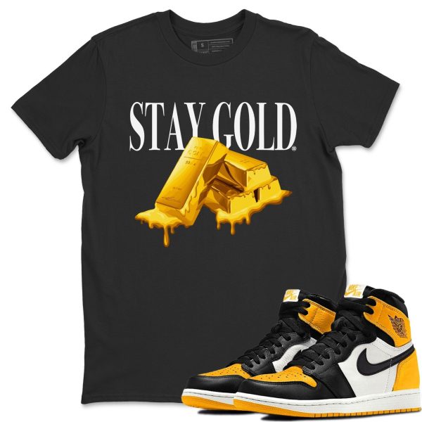 Stay Gold Unisex Crew Neck T-Shirt - Shirt To Match 1s Taxi Yellow Toe Jezsport.com