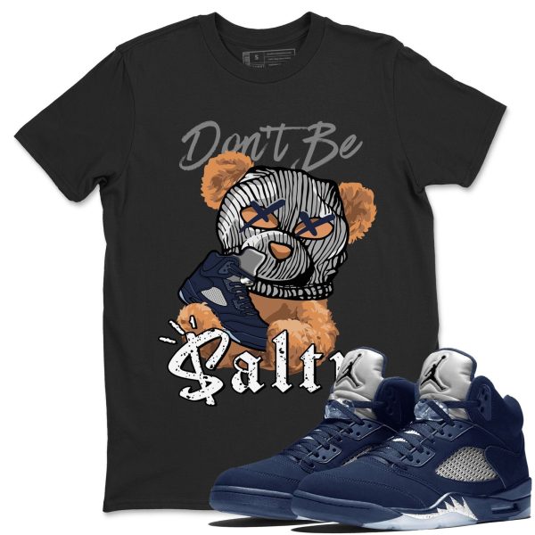 Don't Be Salty Bear Unisex Crew Neck Sneaker Matching Tee Shirt To Match 5s Georgetown Jezsport.com