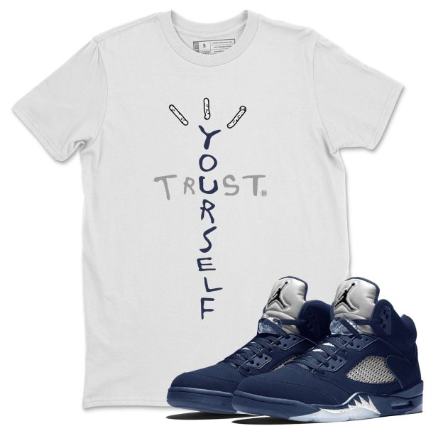 Trust Yourself Unisex Crew Neck Sneaker Matching Tee Shirt To Match 5s Georgetown Jezsport.com