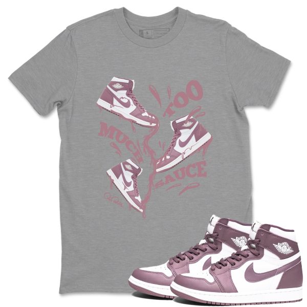 Too Much Sauce Unisex Crew Neck Sneaker Matching Tee Shirt To Match 1s Mauve Jezsport.com