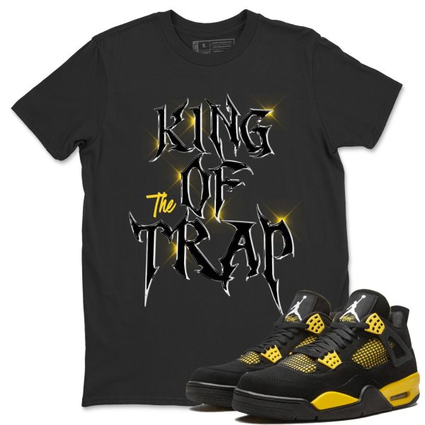 King Of The Trap Unisex Crew Neck Sneaker Matching Tee Shirt To Match 4s Thunder Jezsport.com