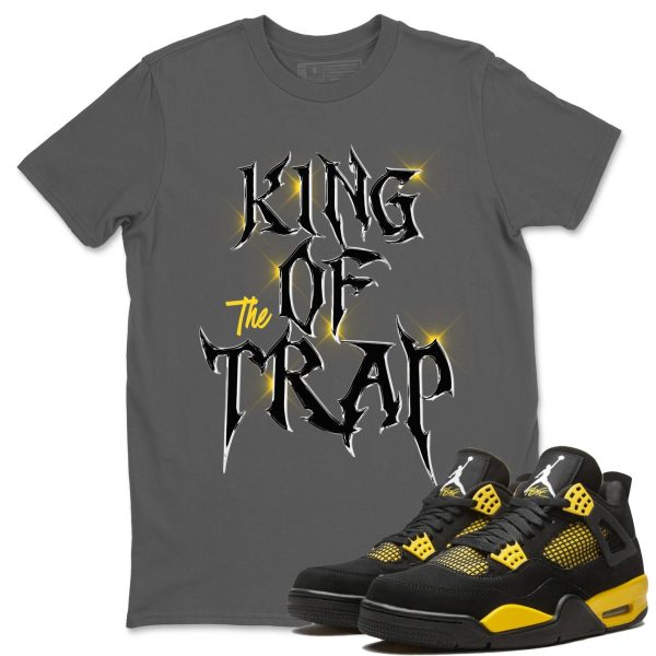 King Of The Trap Unisex Crew Neck Sneaker Matching Tee Shirt To Match 4s Thunder Jezsport.com