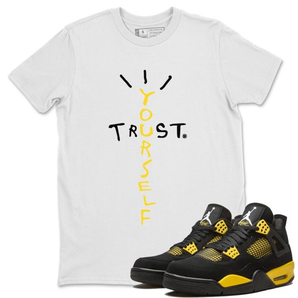 Trust Yourself Unisex Crew Neck Sneaker Matching Tee Shirt To Match 4s Thunder Jezsport.com