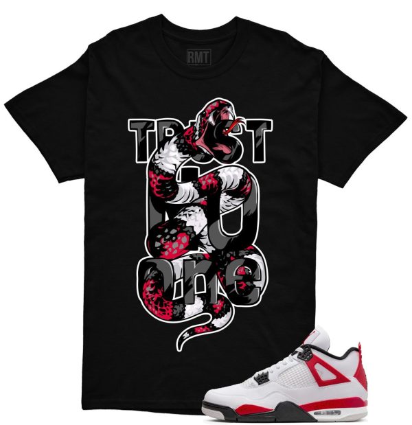 Red Cement 4s Matching Shirts, Trust No One Tee Matching Jordan 4 Red Cement Jezsport.com