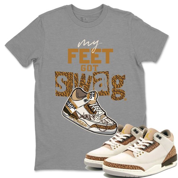 My Feet Got Swag Unisex Tees - Sneaker Shirt To Match 3s Palomino Jezsport.com