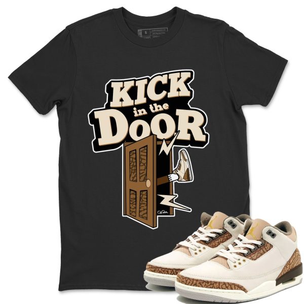 Kick In The Door Unisex Tees - Sneaker Shirt To Match 3s Palomino Jezsport.com