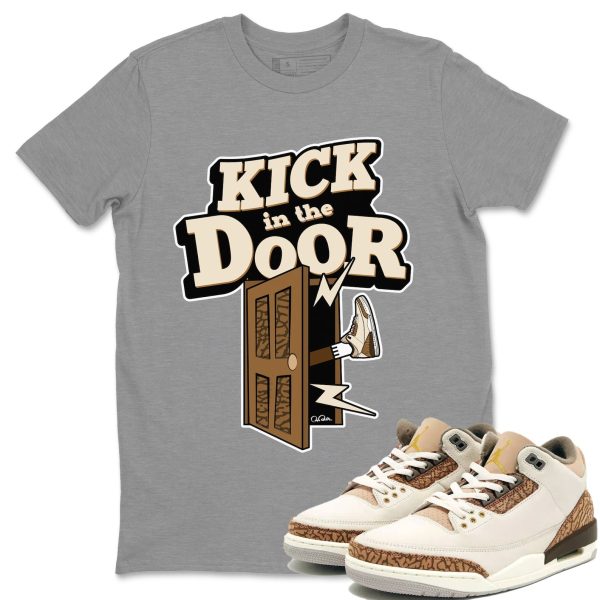 Kick In The Door Unisex Tees - Sneaker Shirt To Match 3s Palomino Jezsport.com