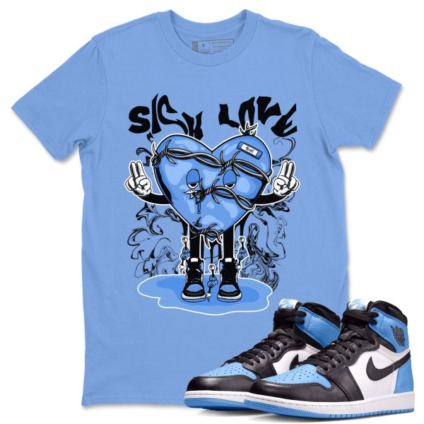 Sick Love Unisex Tee - Sneaker Shirt To Match 1s UNC University Blue Jezsport.com