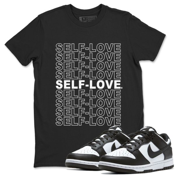 Self Love Unisex Crew Neck T-Shirt - Sneaker Shirt To Match Dunks Panda Black White Jezsport.com