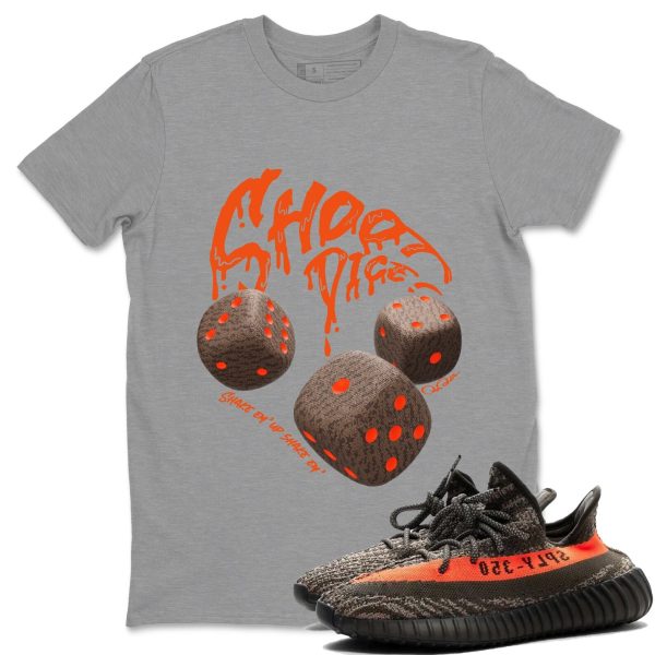 Shoot Dice Unisex T-Shirt - Sneaker Shirt To Match Yeezys 350 Carbon Beluga Jezsport.com