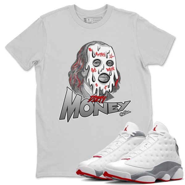 Dirty Money Unisex T-Shirt - Sneaker Shirt To Match 13s Wolf Grey Jezsport.com