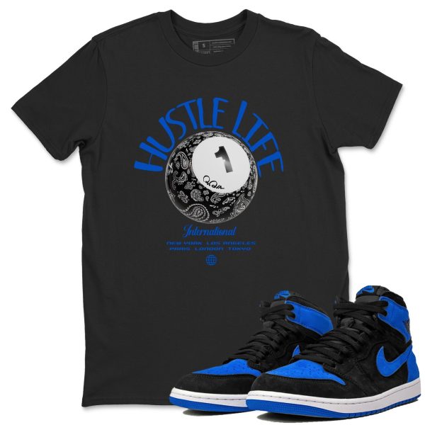 Hustle Life - Sneaker Shirt To Match 1s Royal Reimagined Jezsport.com