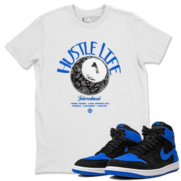 Hustle Life - Sneaker Shirt To Match 1s Royal Reimagined Jezsport.com