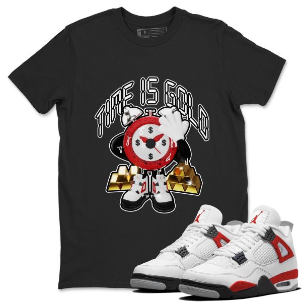 Time Is Gold - Sneaker Shirt To Match 4s Red Cement Jezsport.com