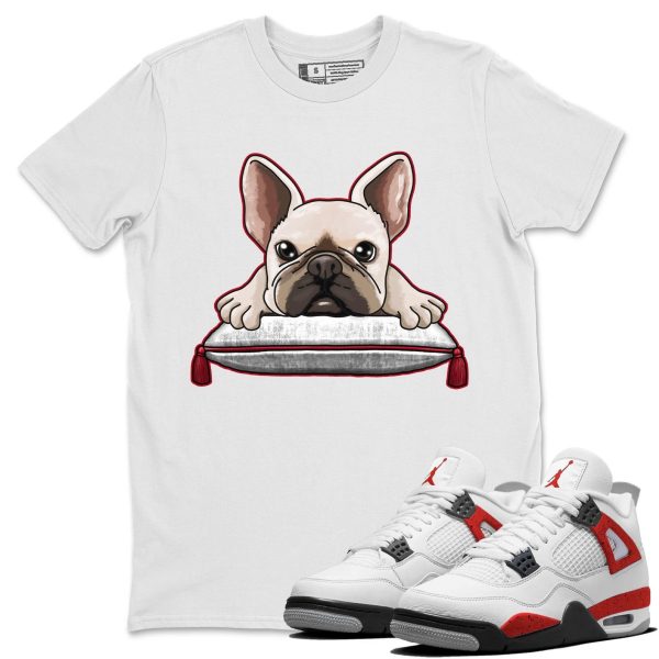 French bulldog - Sneaker Shirt To Match 4s Red Cement Jezsport.com