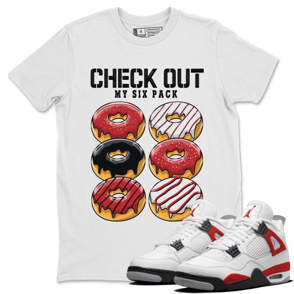 Check Out My Six Pack - Sneaker Shirt To Match 4s Red Cement Jezsport.com