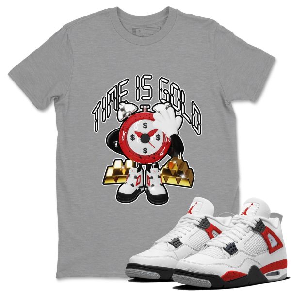 Time Is Gold - Sneaker Shirt To Match 4s Red Cement Jezsport.com