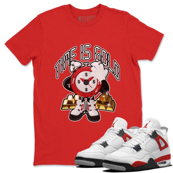 Time Is Gold - Sneaker Shirt To Match 4s Red Cement Jezsport.com