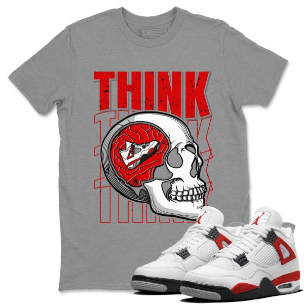 Think Think Think - Sneaker Shirt To Match 4s Red Cement Jezsport.com