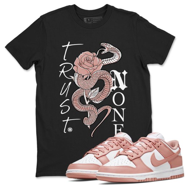 Trust None - Sneaker Shirt To Match Dunks Rose Whisper Jezsport.com