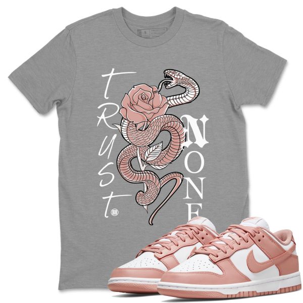 Trust None - Sneaker Shirt To Match Dunks Rose Whisper Jezsport.com