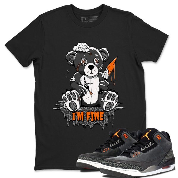 I'm Fine - Sneaker Shirt To Match 3s Fear Jezsport.com