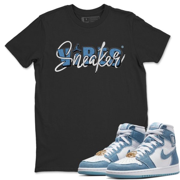 Sneaker Vibes - Sneaker Shirt To Match 1s Denim Jezsport.com