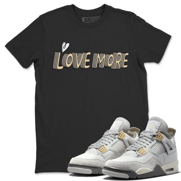 Love More Unisex Clothing - Sneaker Shirts To Match The 4s Craft Jezsport.com