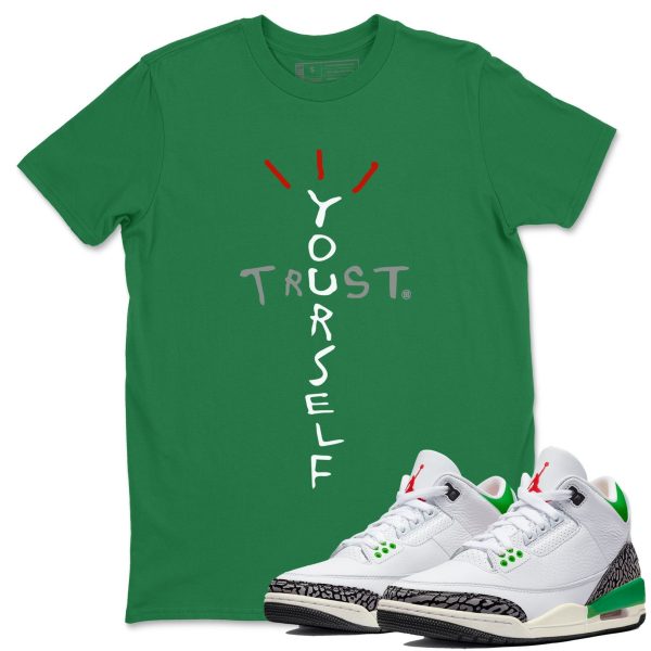 Trust Yourself Unisex Short Sleeve T-Shirt - Shirt To Match 3s Lucky Green Jezsport.com