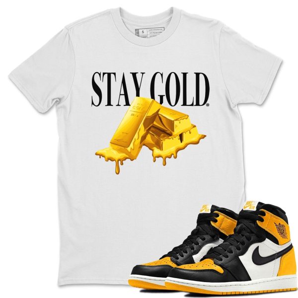 Stay Gold Unisex Crew Neck T-Shirt - Shirt To Match 1s Taxi Yellow Toe Jezsport.com