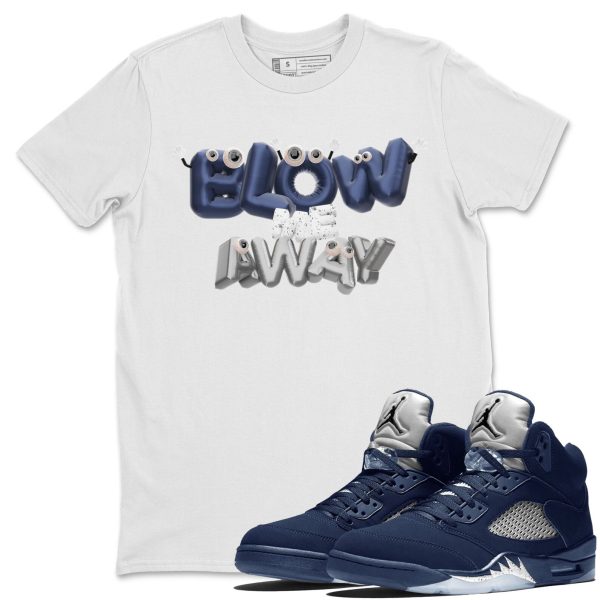 Blow Me Away Unisex Crew Neck Sneaker Matching Tee Shirt To Match 5s Georgetown Jezsport.com