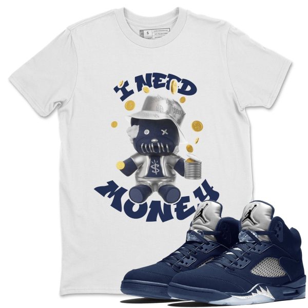 I Need Money Unisex Crew Neck Sneaker Matching Tee Shirt To Match 5s Georgetown Jezsport.com