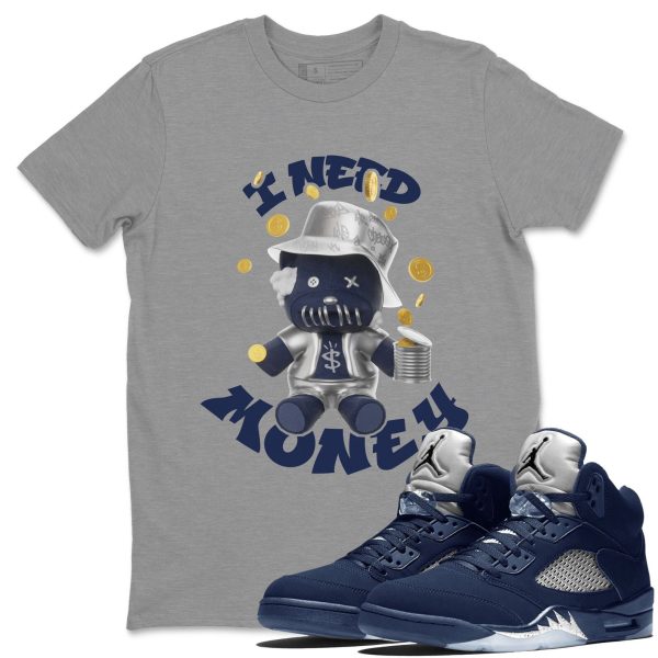 I Need Money Unisex Crew Neck Sneaker Matching Tee Shirt To Match 5s Georgetown Jezsport.com