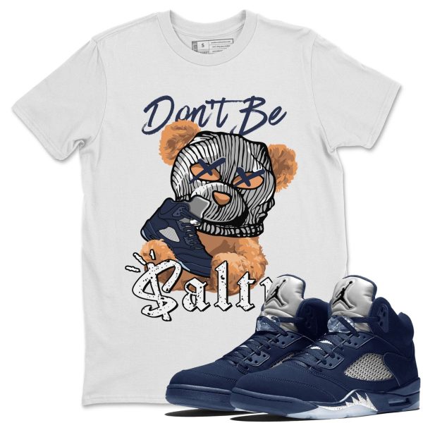 Don't Be Salty Bear Unisex Crew Neck Sneaker Matching Tee Shirt To Match 5s Georgetown Jezsport.com