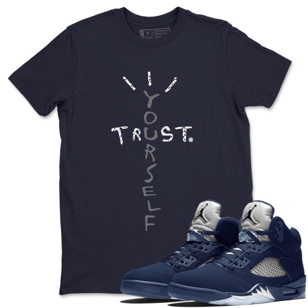 Trust Yourself Unisex Crew Neck Sneaker Matching Tee Shirt To Match 5s Georgetown Jezsport.com