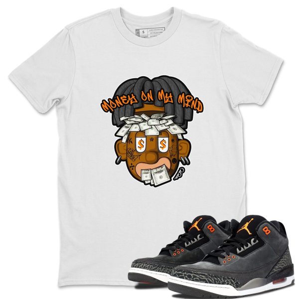 Money On My Mind Special Halloween Unisex Crew Neck Shirt To Match 3s Fear Jezsport.com