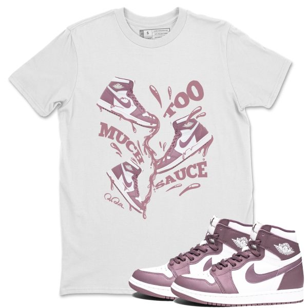 Too Much Sauce Unisex Crew Neck Sneaker Matching Tee Shirt To Match 1s Mauve Jezsport.com