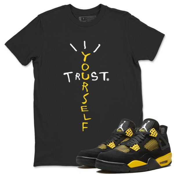 Trust Yourself Unisex Crew Neck Sneaker Matching Tee Shirt To Match 4s Thunder Jezsport.com