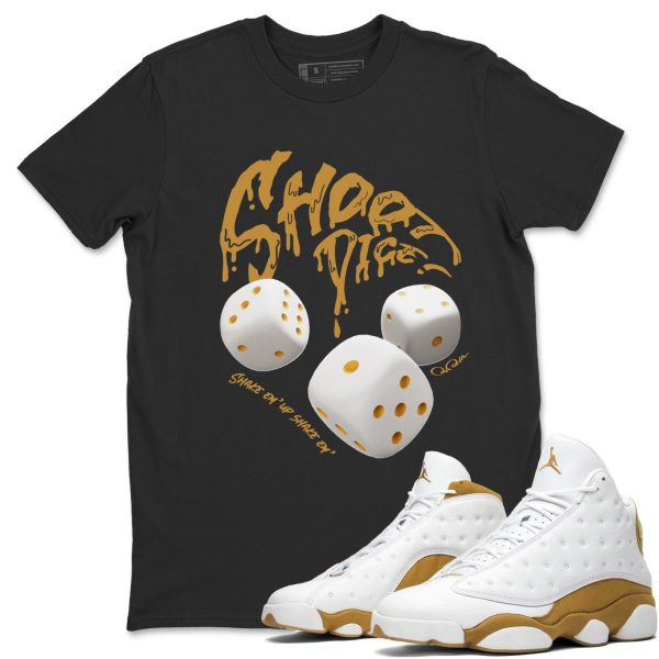 Shoot Dice Unisex Crew Neck Sneaker Matching Tee Shirt To Match 13s Wheat Jezsport.com