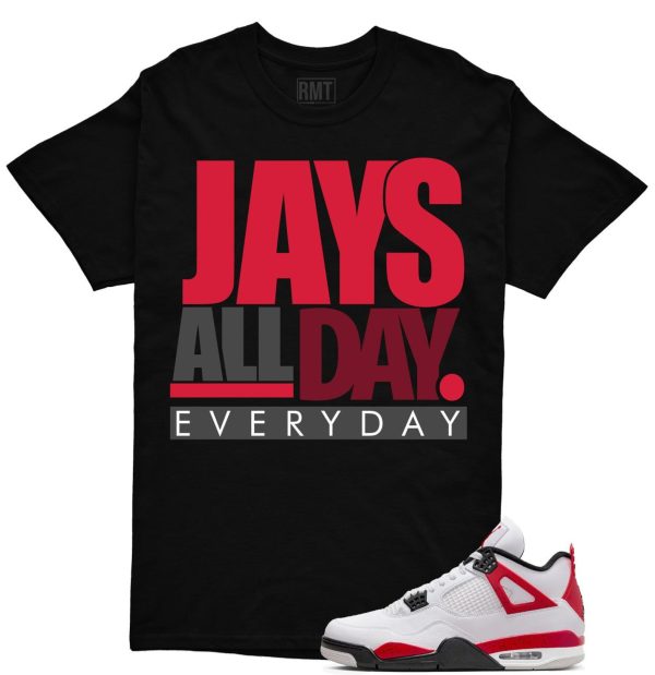 Red Cement 4s Matching Shirts, Jays all day Tee Matching Jordan 4 Red Cement Jezsport.com