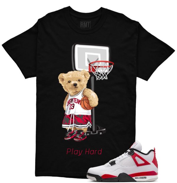 Red Cement 4s Matching Shirts, Play Hard Tee Matching Jordan 4 Red Cement Jezsport.com