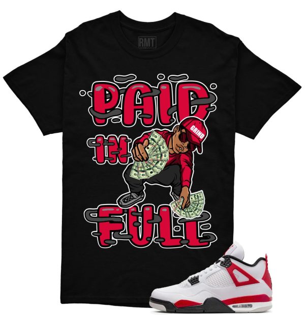 Red Cement 4s Matching Shirts, Paid In Full Tee Matching Jordan 4 Red Cement Jezsport.com